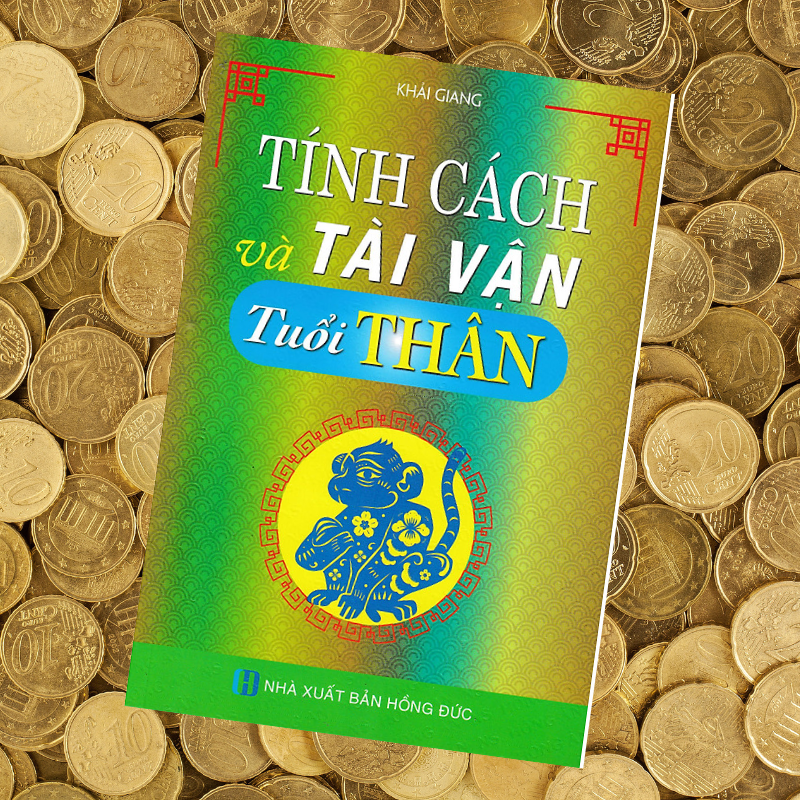 Tính Cách Và Tài Vận - Tuổi Thân