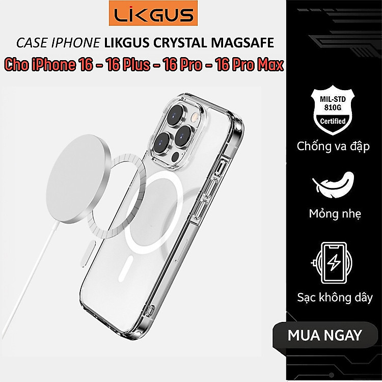 Ốp Lưng Trong Suốt Likgus Crystal Cho iPhone 16 – Chống Sốc, Chống Ố Vàng, Hỗ Trợ Sạc Nam Châm Từ Tính - Hàng nhập khẩu