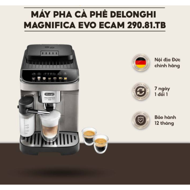 Máy Pha Cà Phê Tự Động DeLonghi Magnifica Evo ECAM 290.81.TB, Nhập Đức, BH 12 Tháng, Hàng Chính Hãng
