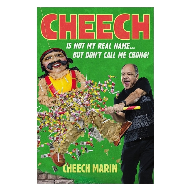 Cheech Is Not My Real Name : ...But Don't Call Me Chong