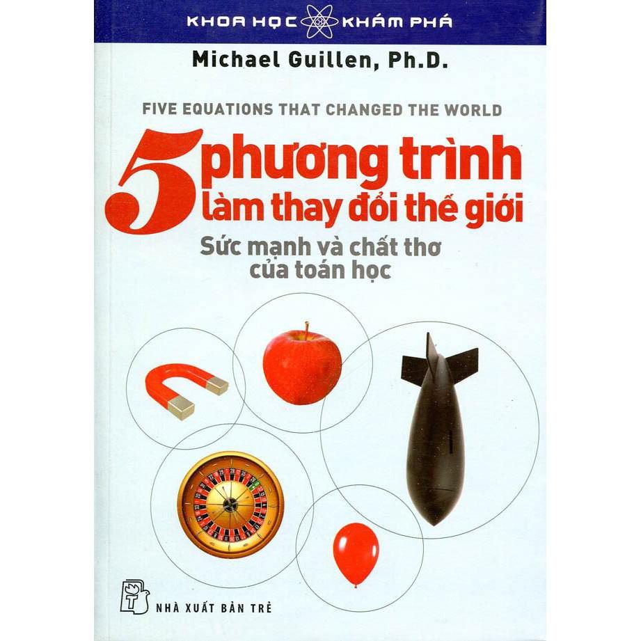 Sách - 5 Phương Trình Làm Thay Đổi Thế Giới - NXB Trẻ