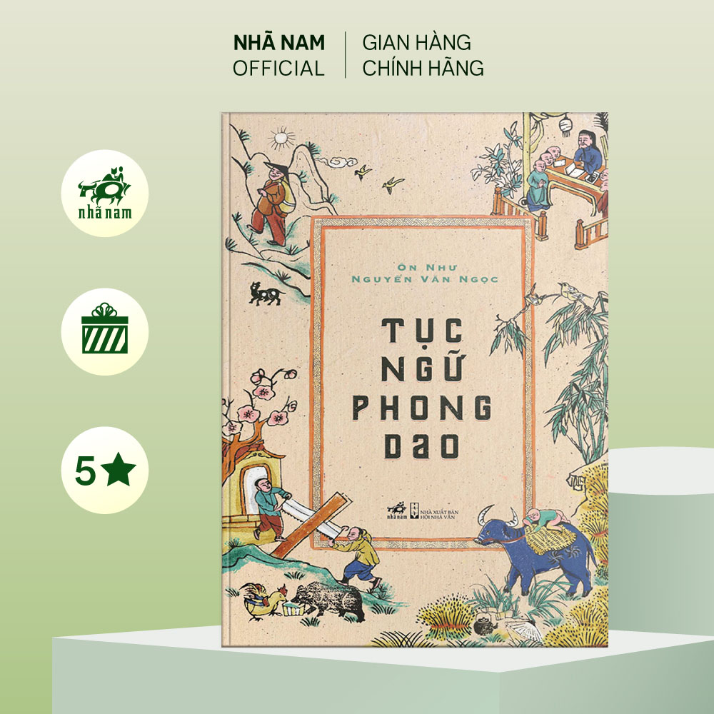 Sách - Tục ngữ phong dao (Ôn Như Nguyễn Văn Ngọc) (Bìa cứng) - Nhã Nam Official