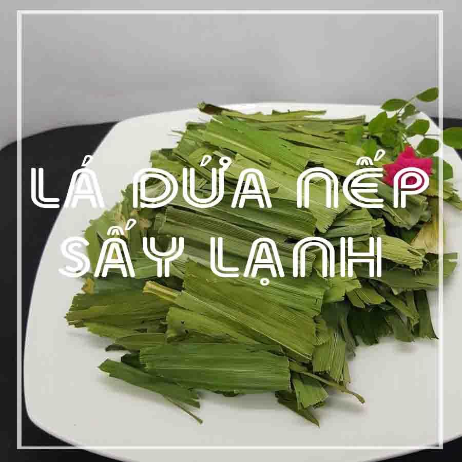 Lá Dứa nếp sấy lạnh khô 500gram