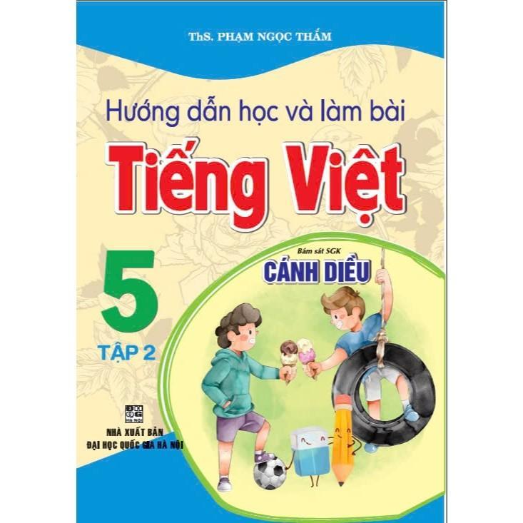 Sách - Hướng Dẫn Học Và Làm Bài Tiếng Việt Lớp 5 - Tập 2 - Bám Sát SGK Cánh Diều - Hồng Ân