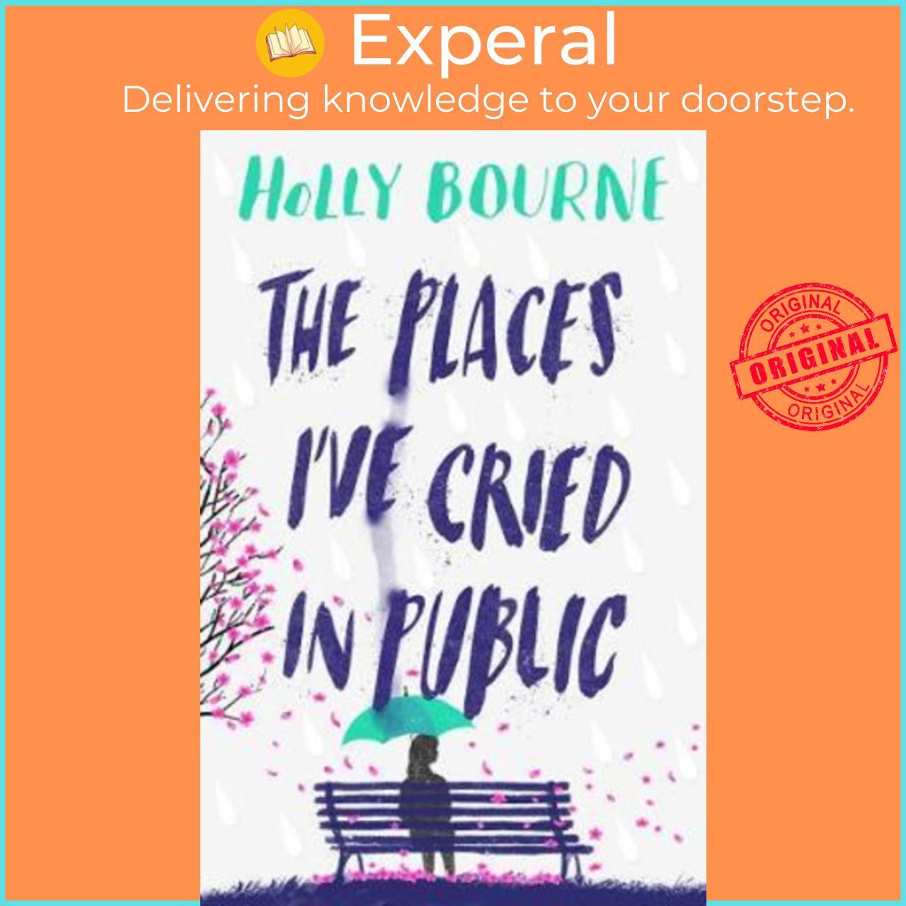 Sách - The Places I've Cried in Public by Holly Bourne
