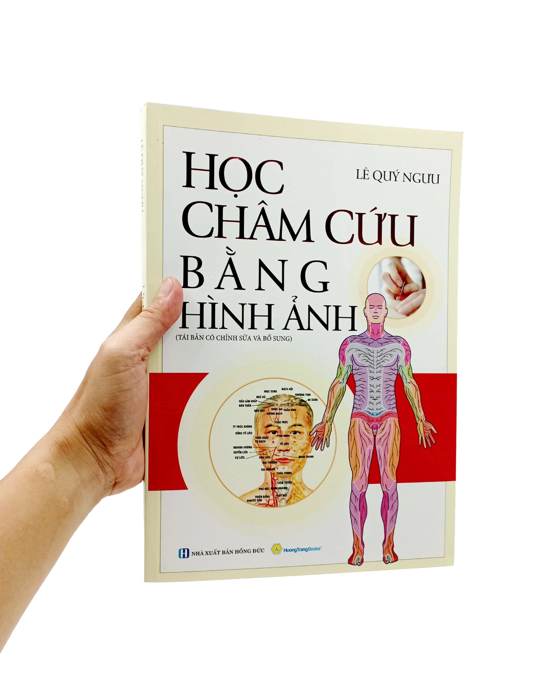 Học Châm Cứu Bằng Hình Ảnh (Tái Bản Có Chỉnh Sửa Bổ Sung)