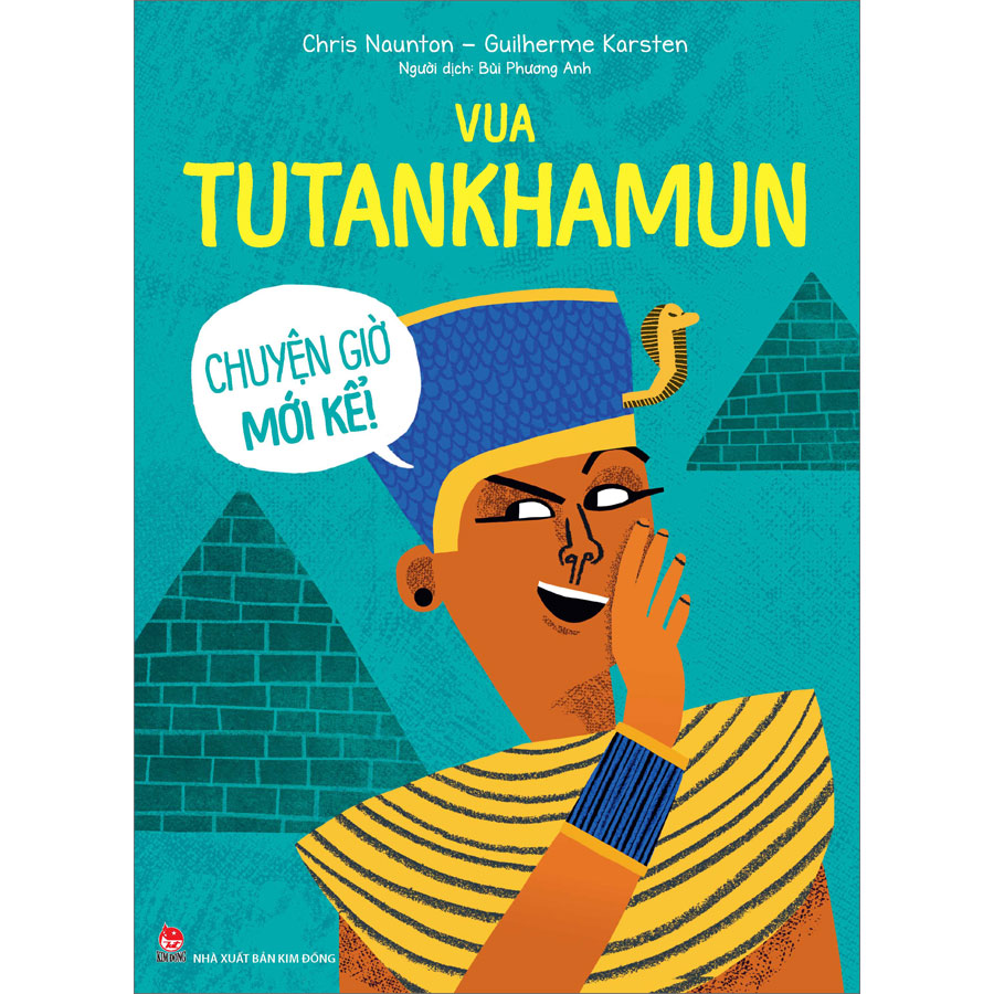 Vua Tutankhamun - Chuyện Giờ Mới Kể