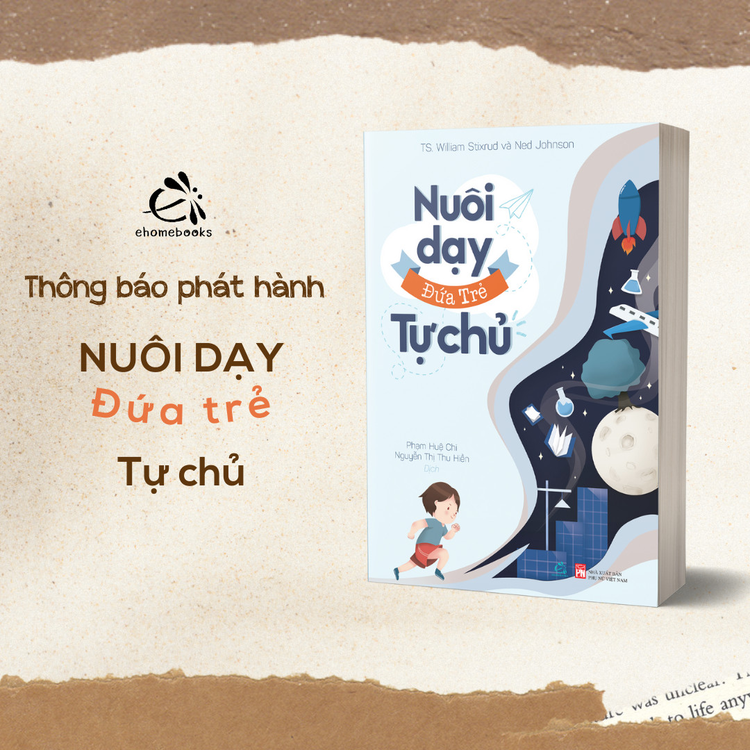 Sách Nuôi dậy đứa trẻ tự chủ ( Hướng dẫn cha mẹ nuôi dậy con cái đúng đắn/ Tặng kèm Bookmark Happy)