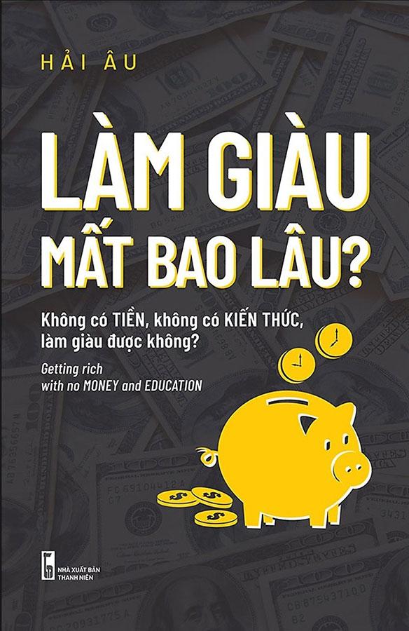 Làm Giàu Mất Bao Lâu?