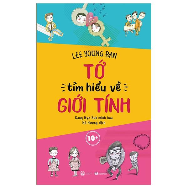 Tớ Tìm Hiểu Về Giới Tính 10+