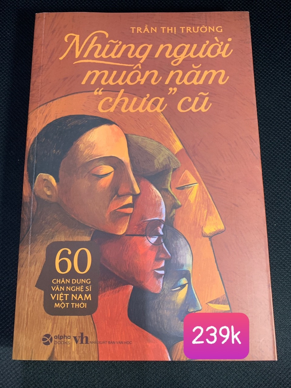 Những Người Muôn Năm Chưa Cũ - Trần Thị Trường -