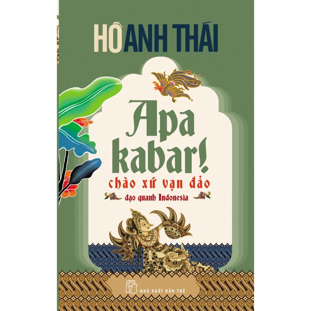 Sách-Apa Kabar!-Chào Xứ Vạn Đảo-Hồ Anh Thái