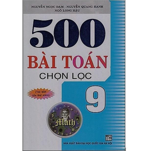 Sách - 500 Bài Toán Chọn Lọc Lớp 9