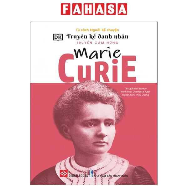 Truyện Kể Danh Nhân Truyền Cảm Hứng - Marie Curie