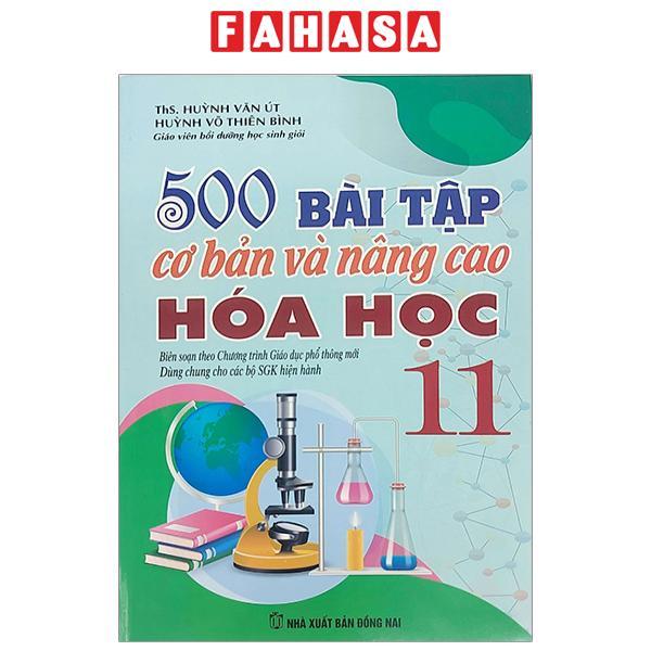 Sách - 500 Bài Tập Cơ Bản Và Nâng Cao Hóa học 11