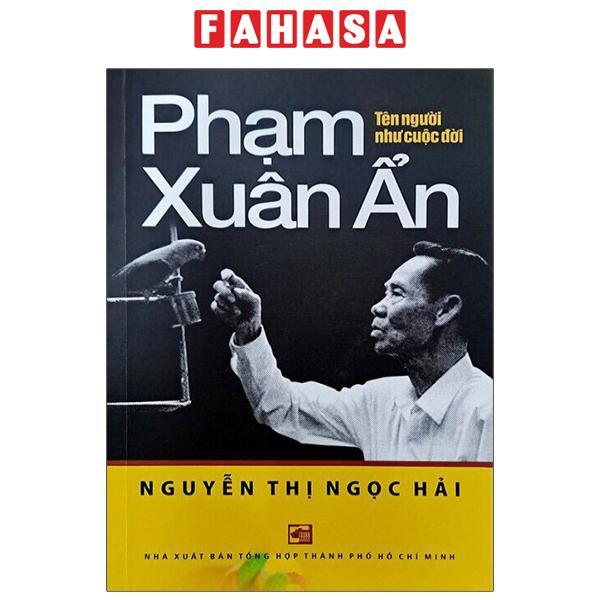 Sách - Phạm Xuân Ẩn - Tên Người Như Cuộc Đời