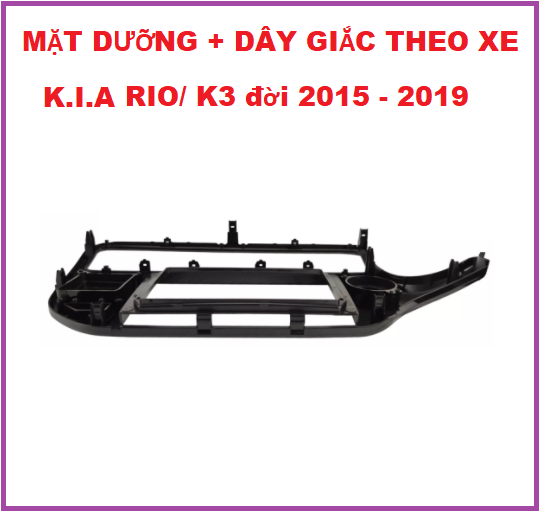 MẶT DƯỠNG K.I.A RIO/K3 đời 2015-2019 lắp vừa màn androi 9INCH kèm dây giắc theo xe...Mặt nạ dưỡng lắp màn 9in cho ô tô, xe hơi.