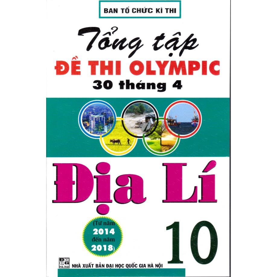 Sách - Tổng tập đề thi Olympic 30 tháng 4 Địa lý 10 (2014 - 2018)