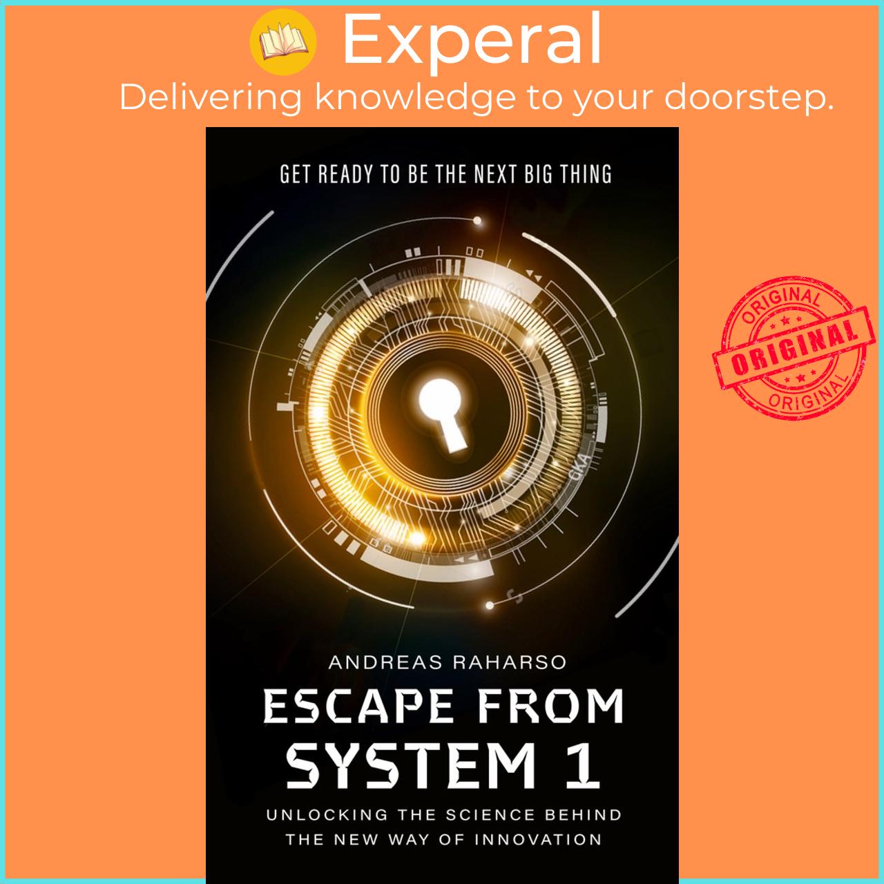 Sách - Escape from System 1 : Unlocking the Science Behind the New Way of Innovation by Andreas Raharso