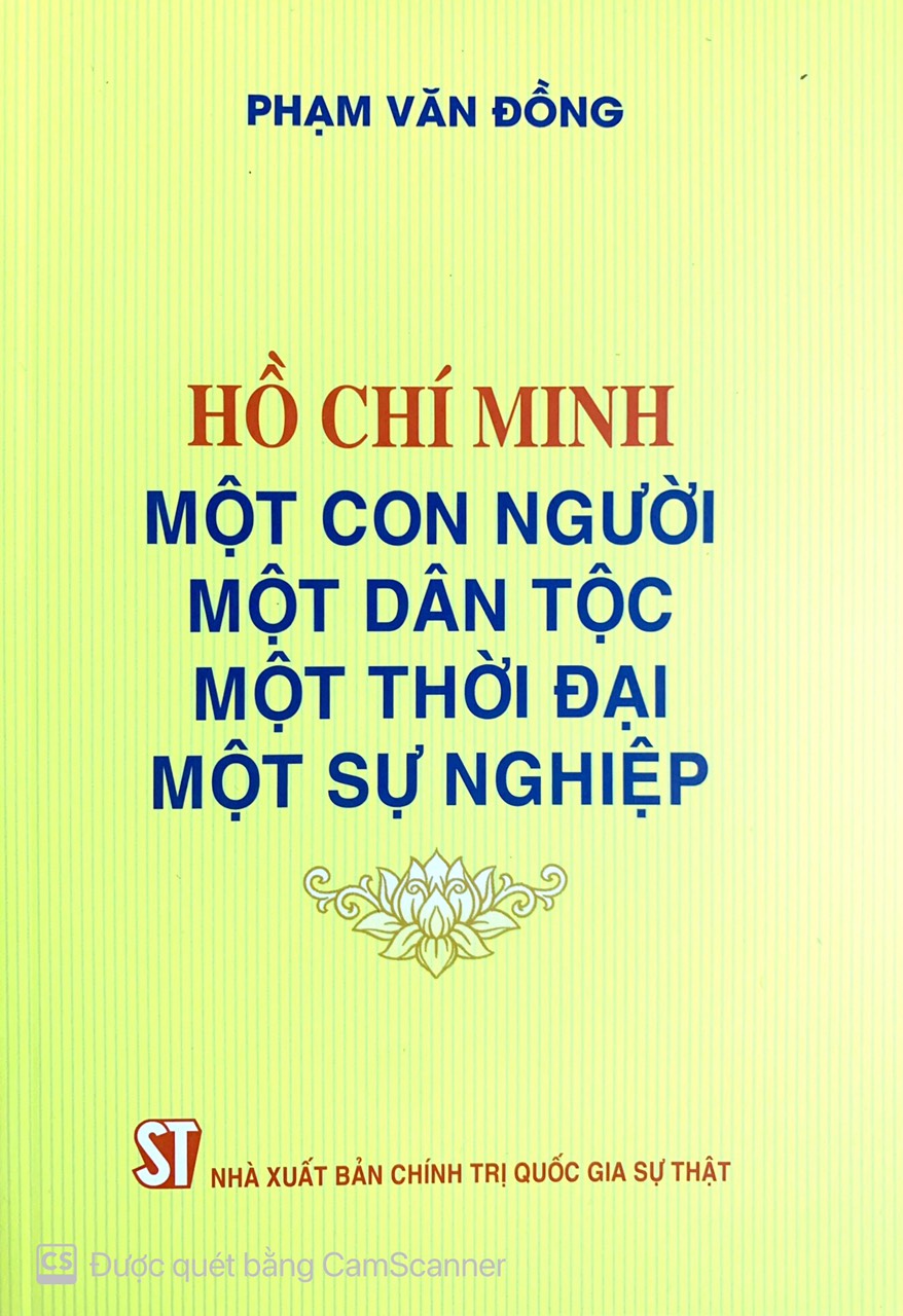 Hồ Chí Minh - Một con người, một dân tộc, một thời đại, một sự nghiệp