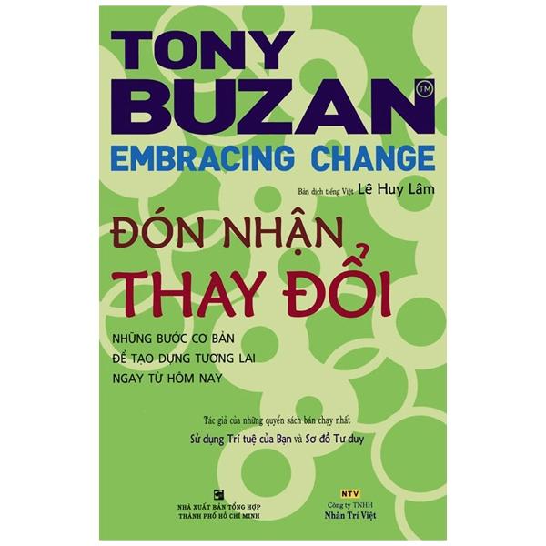 Đón Nhận Thay Đổi - Những Bước Cơ Bản Để Tạo Dựng Tương Lai Ngay Ngày Hôm Nay Tái Bản