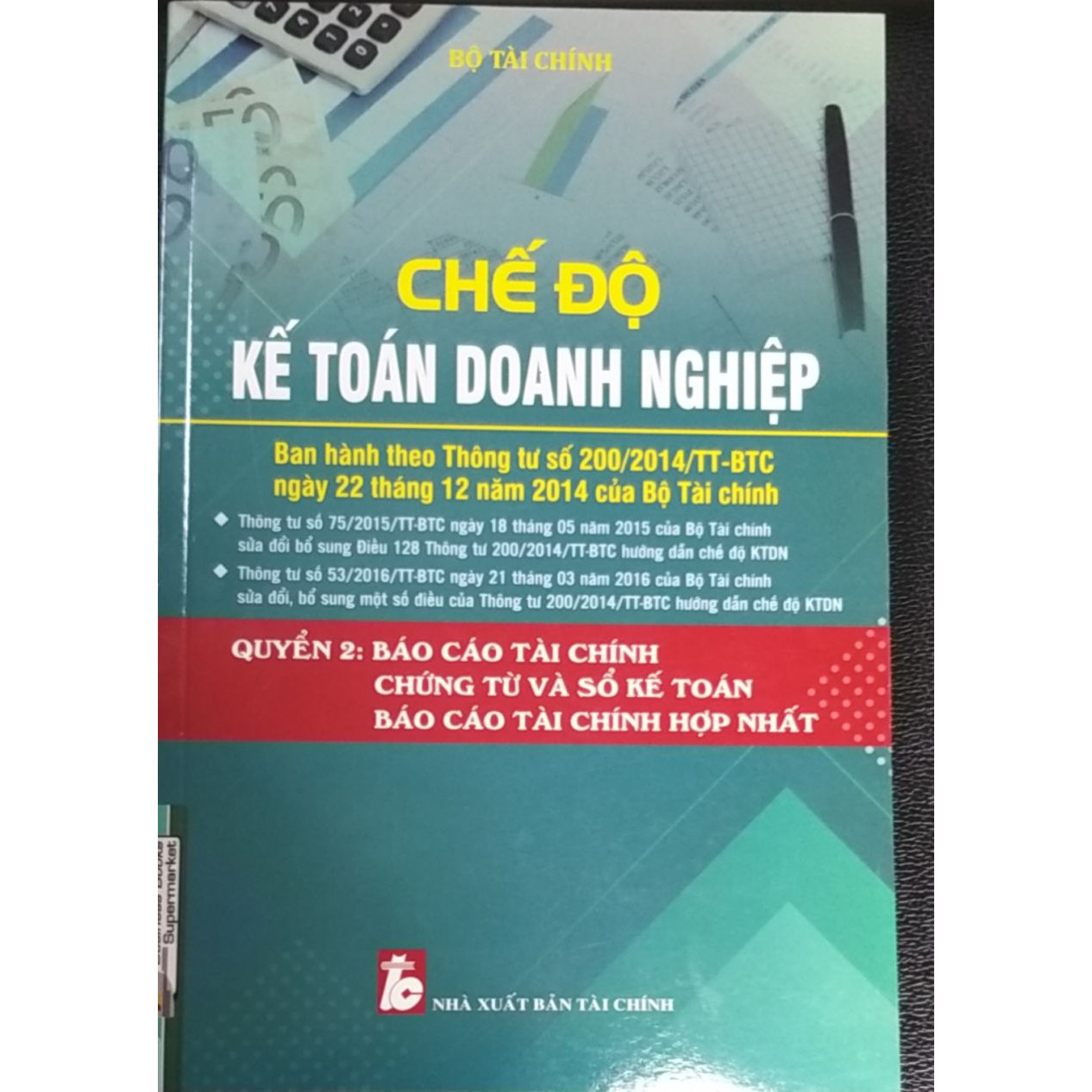 Chế độ kế toán doanh nghiệp quyển 2 : Báo cáo tài chính, chứng từ và sổ kế toán , báo cáo tài chính hợp nhất