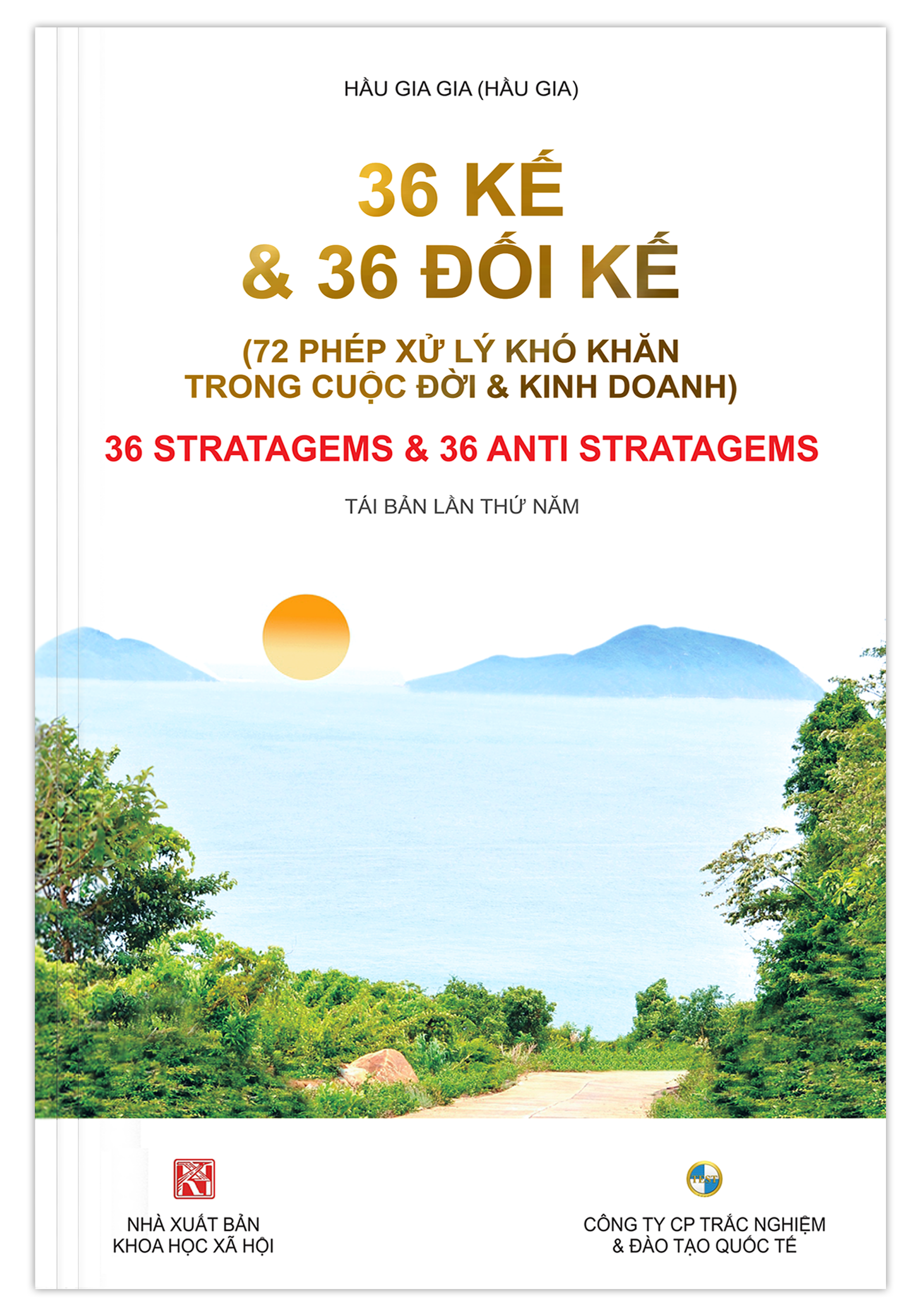 36 KẾ VÀ 36 ĐỐI KẾ  (72 Phép xử lý khó khăn trong cuộc đời &amp; kinh doanh) - Tái bản lần 5 (2021)