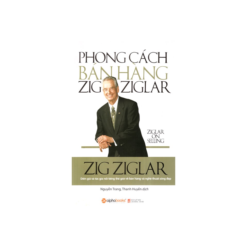 Combo Kỹ Năng Bán Hàng: Phong Cách Bán Hàng Zig Ziglar + Đừng Bán Khi Chưa Được Giá