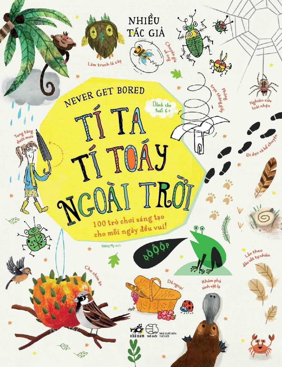 Never Get Bored - Tí Ta Tí Toáy Ngoài Trời