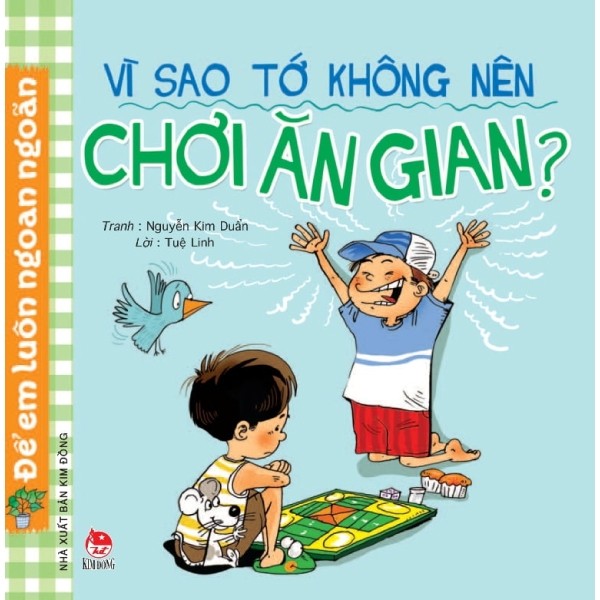 Vì Sao Tớ Không Nên Chơi Ăn Gian? (Tái Bản 2018)