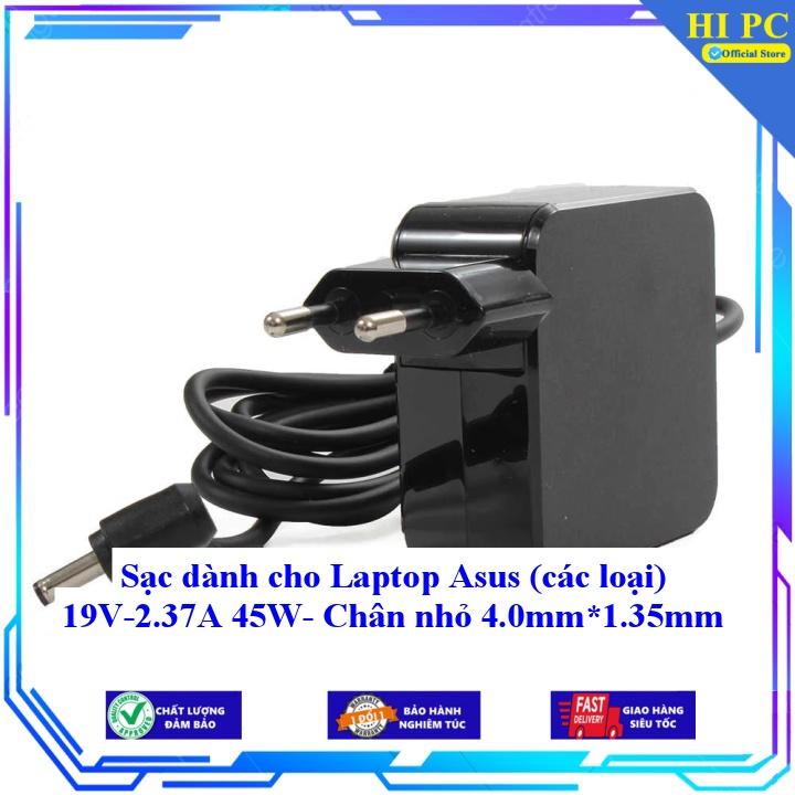 Sạc dành cho Laptop Asus 19V-2.37A 45W- Chân nhỏ 4.0mm*1.35mm - Hàng Nhập khẩu