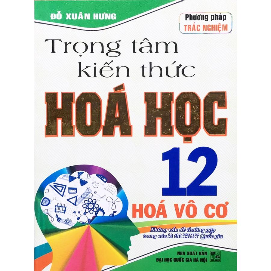 Sách-Trọng Tâm Kiến Thức Hóa Học 12 Hóa Vô Cơ