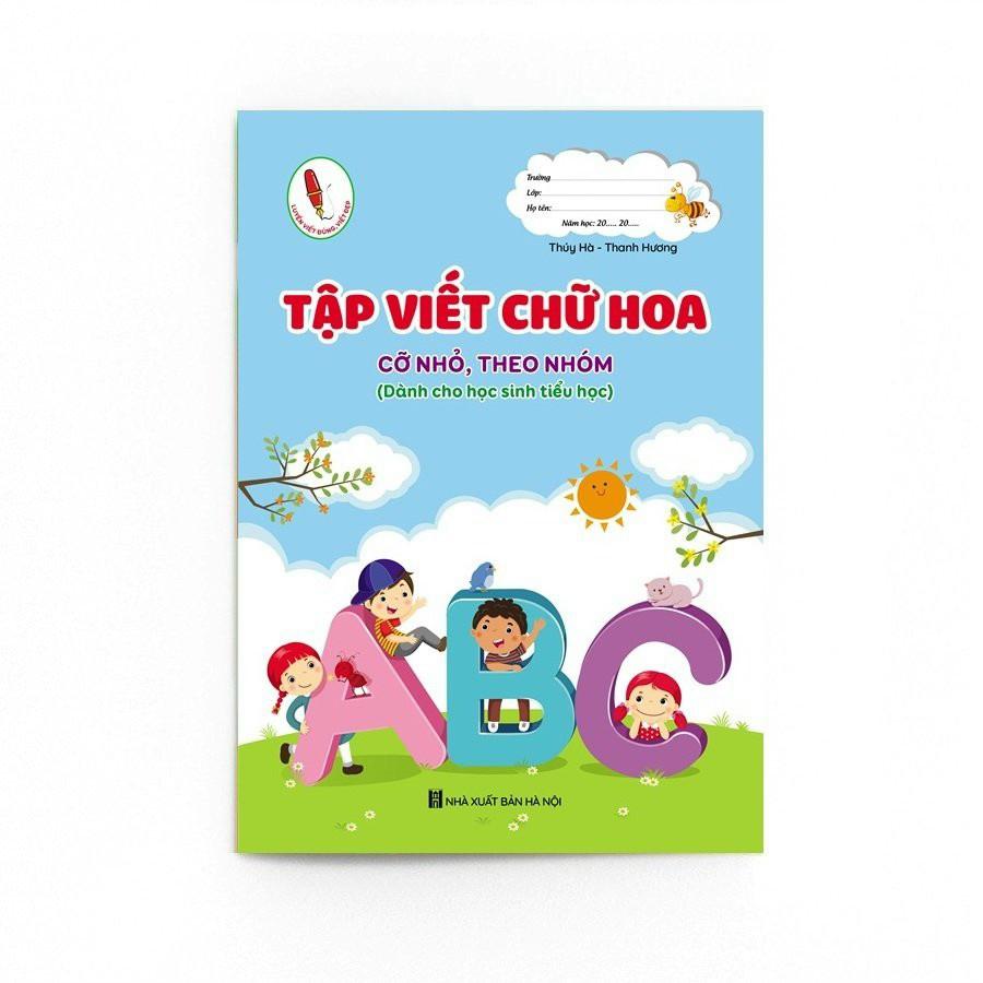 Tập viết chữ Hoa cỡ nhỏ - Luyện viết chữ cỡ nhỏ 1 ô ly theo chương trình SGK mới