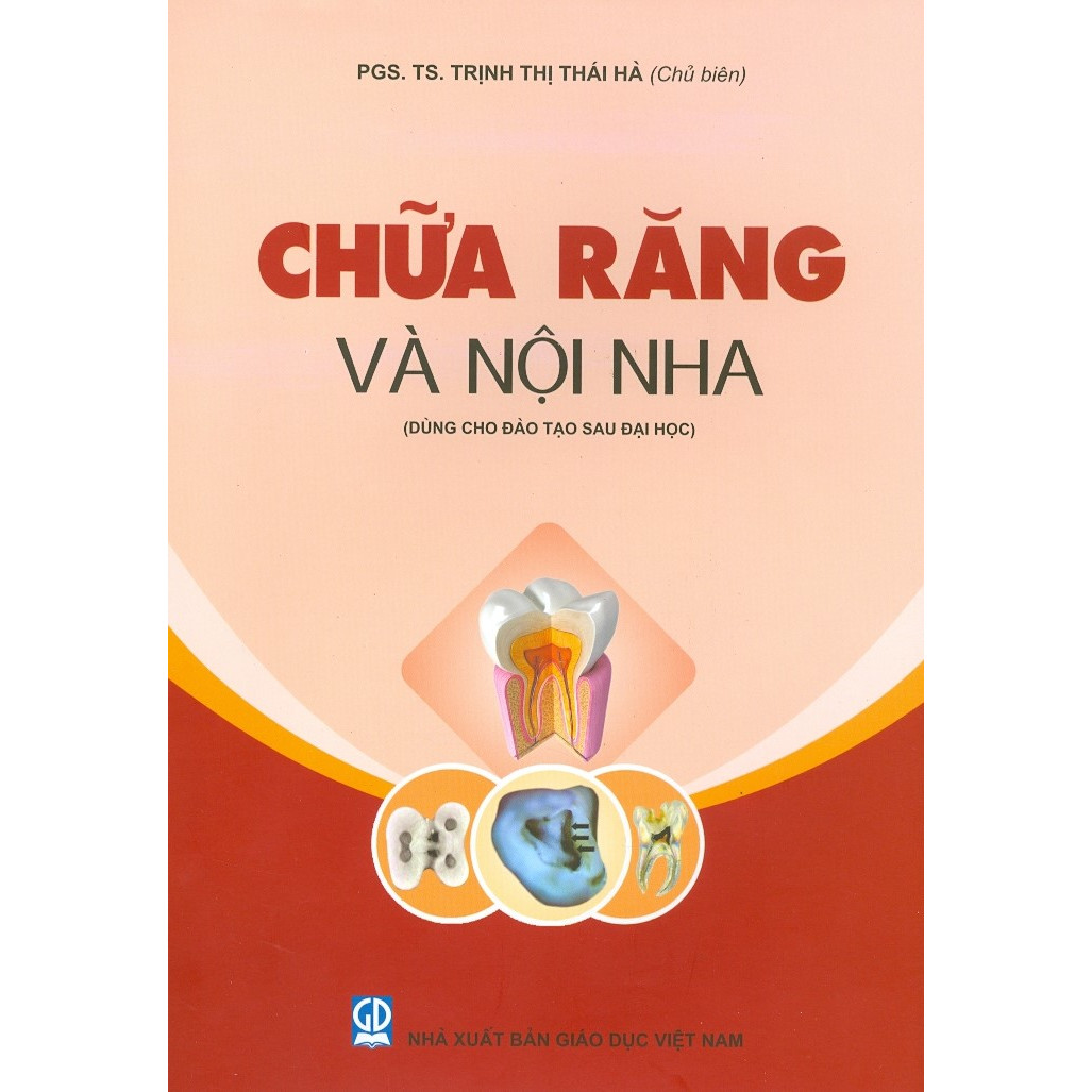 Chữa Răng Và Nội Nha (Dùng Cho Đào Tạo Sau Đại Học)