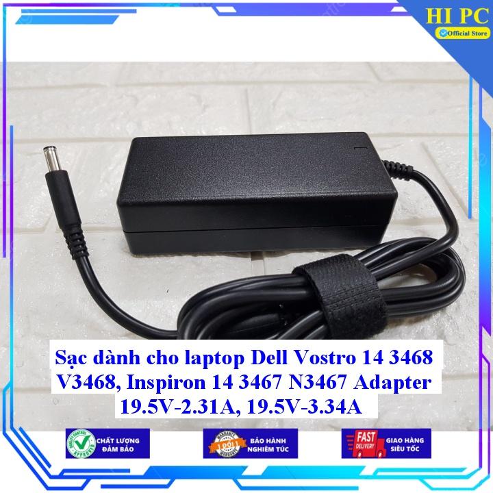 Sạc dành cho laptop Dell Vostro 14 3468 V3468 Inspiron 14 3467 N3467 Adapter 19.5V-2.31A 19.5V-3.34A - Hàng Nhập khẩu