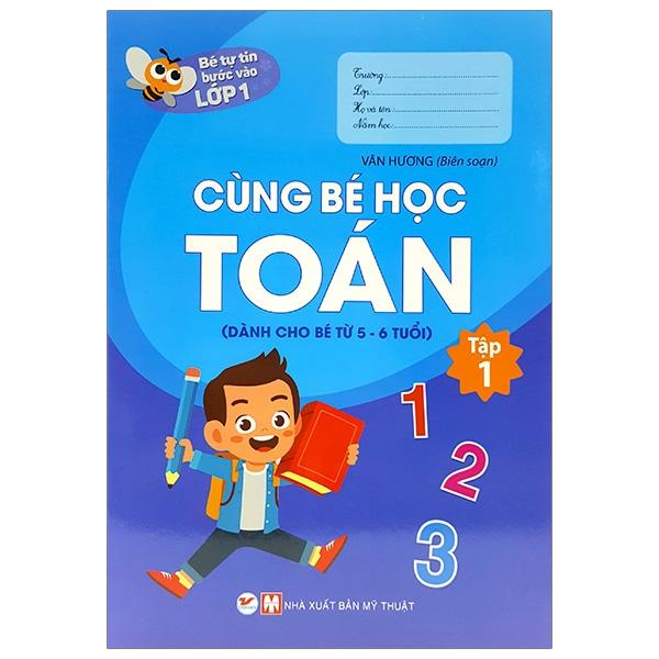 Bé tự tin bước vào lớp 1 - Cùng bé học toán - Tập 1