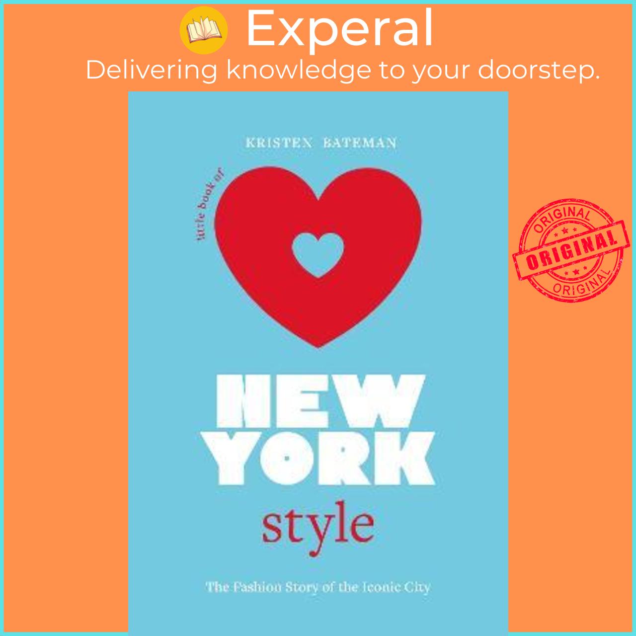 Sách - Little Book of New York Style : The Fashion History of the Iconic City by Kristen Bateman