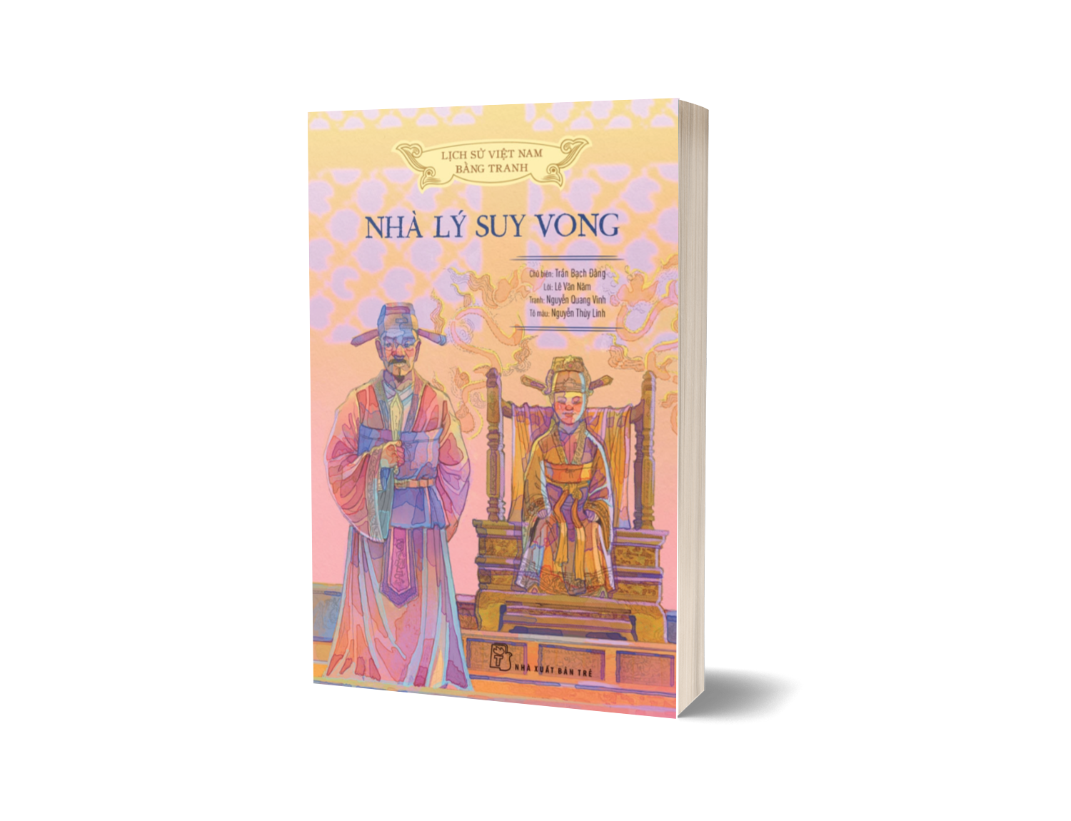 Sách Lịch Sử Việt Nam Bằng Tranh: Nhà Lý Suy Vong (Bản Màu)