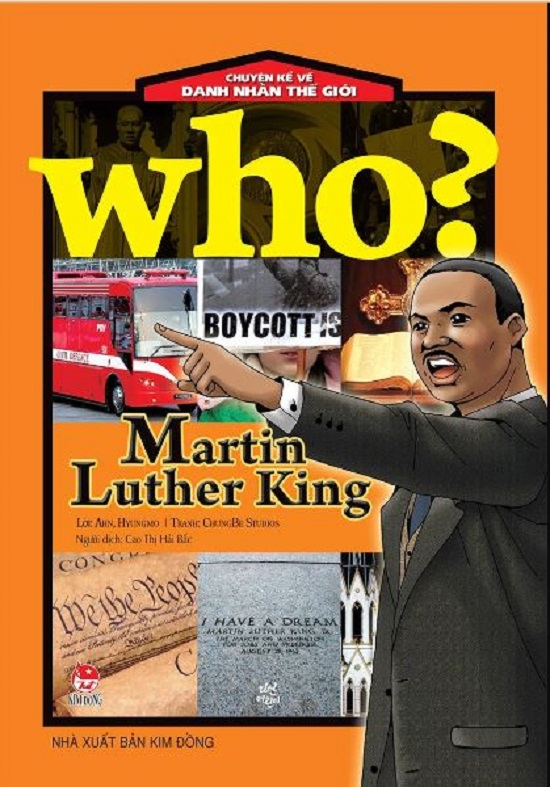 Who? Chuyện kể về danh nhân thế giới - Martin Luther King