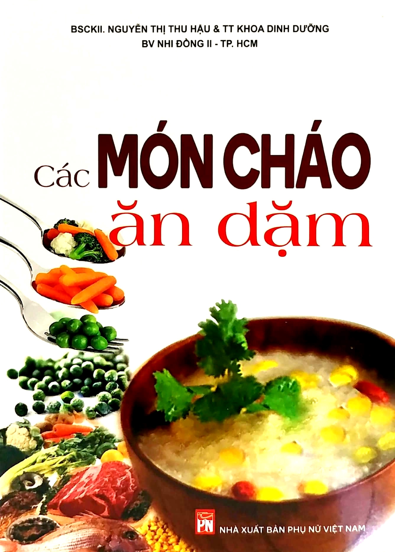 Các Món Cháo Ăn Dặm (Tái Bản 2020)