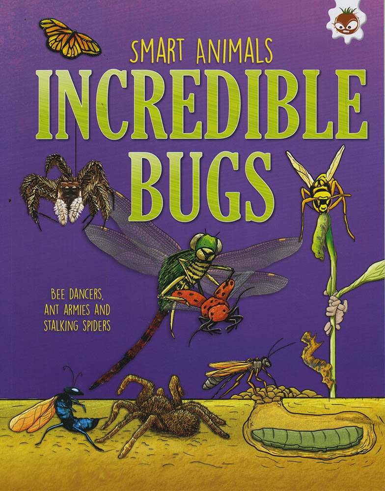 Sách tiếng Anh - Smart Animals - Incredible Bugs
