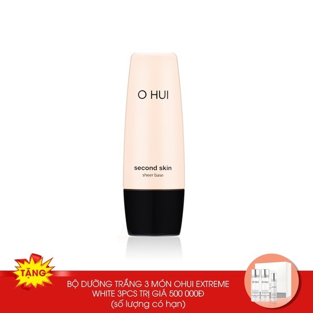 Kem lót trang điểm OHUI Second Skin Sheer Base 40ml tặng bộ dưỡng trắng Extreme White 3 món 43ml