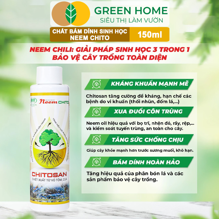 Chất Bám Dính Sinh Học Neem Chito GreenHome, 150ml,Kháng Khuẩn Hạn Chế Bệnh Cháy Lá, Trị Bọ Trĩ, Rầy