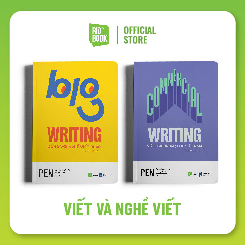 Bộ sách VIẾT VÀ NGHỀ VIẾT (Commercial Writing - Viết thương mại tại Việt Nam và Blog Writing - Sống với nghề viết blog)