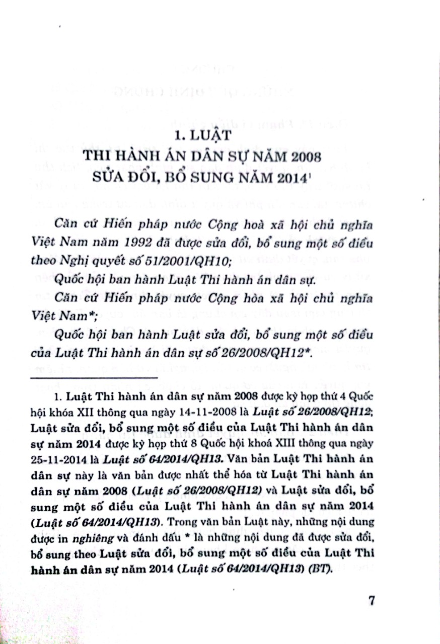 Luât Thi hành án dân sự hiện hành (Luật năm 2008, sửa đổi, bổ sung năm 20140 và các quy định hướng dẫn thi hành