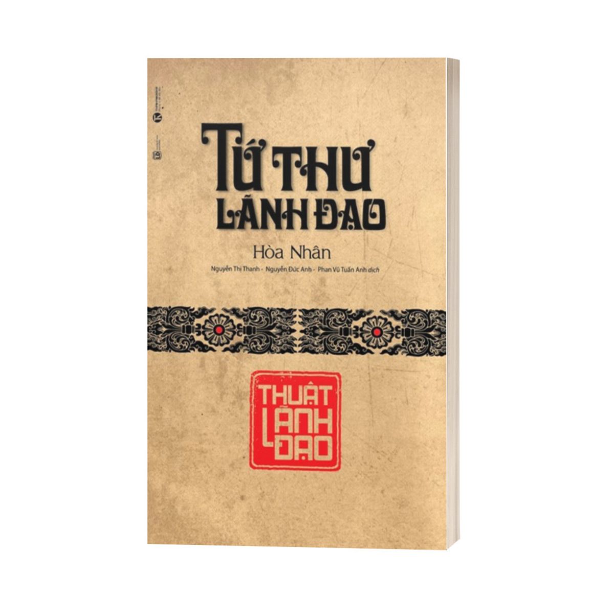 Tứ Thư Lãnh Đạo - Thuật Lãnh Đạo