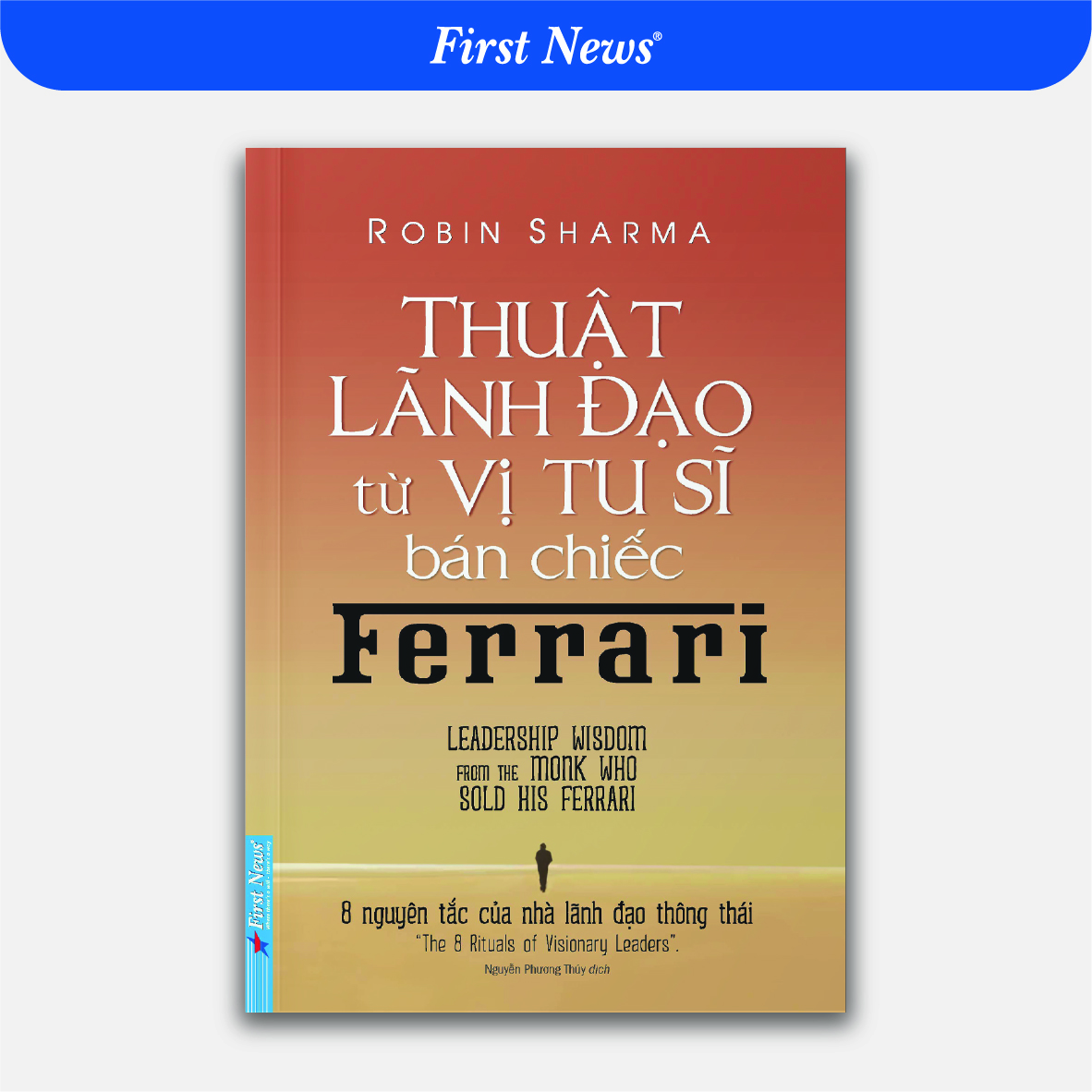 Sách Thuật Lãnh Đạo Từ Vị Tu Sĩ Bán Chiếc Ferrari