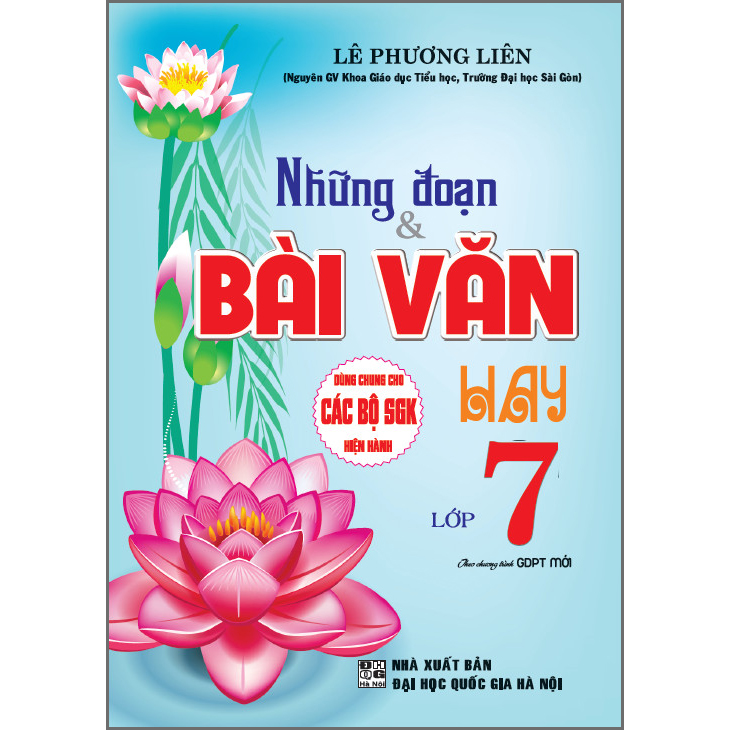 Những Đoạn &amp; Bài Văn Hay Lớp 7 (Theo Chương Trình GDPT Mới)