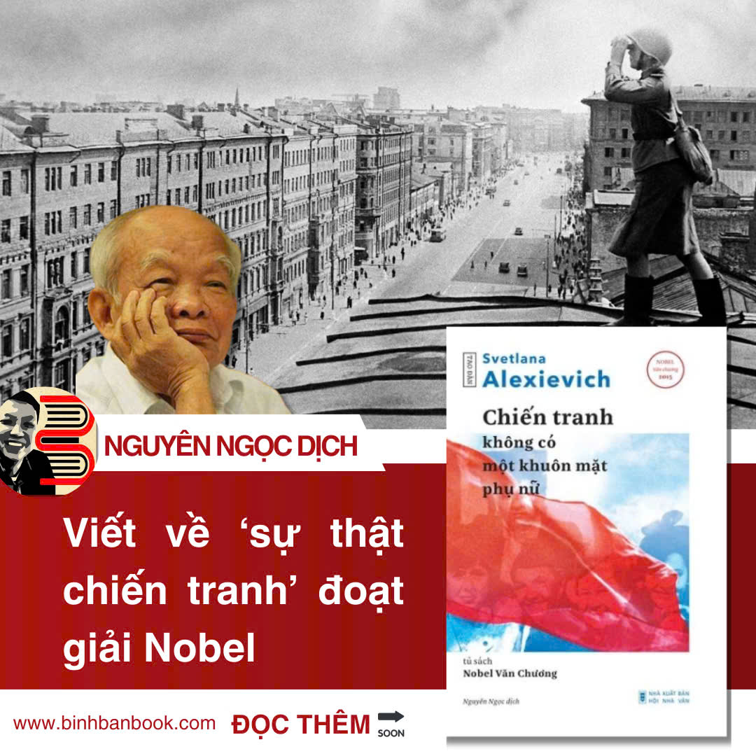 (Tái bản 2023 – Nobel văn học 2015) CHIẾN TRANH KHÔNG CÓ MỘT KHUÔN MẶT PHỤ NỮ - Svetlana Alexievich – Nguyên Ngọc – Tao Đàn - NXB Hà Nội