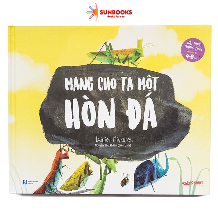 Sách - Mang cho ta một hòn đá - Truyện thiếu nhi cho bé - Crabit Kidbooks